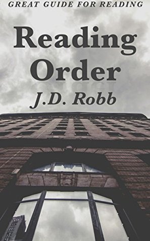 Reading Order: J.D. Robb: In Death Series by JD Robb in Chronological Order (Kindle Edition)
