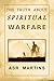 The truth about spiritual warfare by ASR Martins
