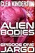 Alien Bodies: Episode One: ...