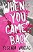 When You Came Back (Matters of the Heart, #1) by Yesenia Vargas