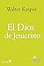 EL DIOS DE JESUCRISTO: Obra completa de Walter Kasper. Volumen 4 (Presencia Teológica nº 208) (Spanish Edition)