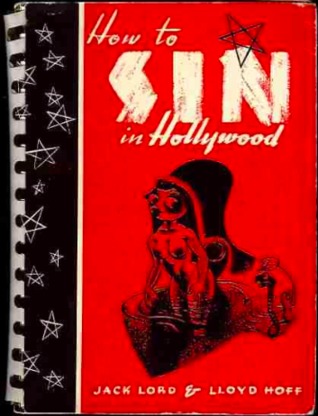 How to Sin in Hollywood (Spiral-bound)
