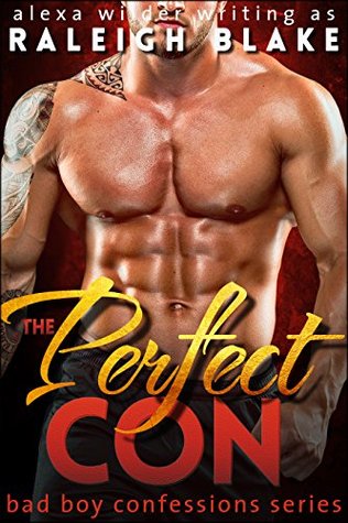 The Perfect Con (Bad Boys Confessions, #1)