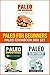 Paleo For Beginners: Paleo ...