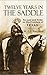 Twelve Years in the Saddle for Law and Order on the Frontiers of Texas (1909)