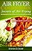 Air Fryer Cookbook - Secret...