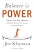 Balance is Power by Jim Klopman Balance is Power by Jim Klopman