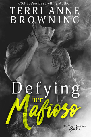 Defying Her Mafioso (The Vitucci Mafiosos, #1)