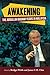 Awakening: The Abdullah Badawi Years in Malaysia: The Abdullah Badawi Years in Malaysia