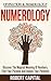 Numerology: Discover the Magical Meaning of Numbers, Find Your Purpose and Unlock Your Potential