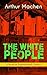 The White People by Arthur Machen