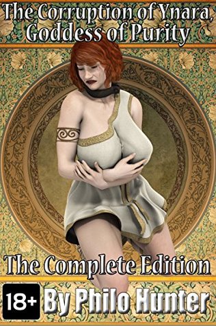 The Corruption of Ynara, Goddess of Purity: Complete Edition (Kindle Edition)