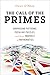 Call of the Primes: Surprising Patterns, Peculiar Puzzles, and Other Marvels of Mathematics