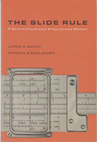 The Slide Rule: A Self-instructional Programmed Manual (Paperback)
