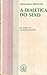 A Dialética do Sexo - Um Estudo da Revolução Feminista