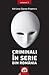 Criminali în serie din România - vol. 2