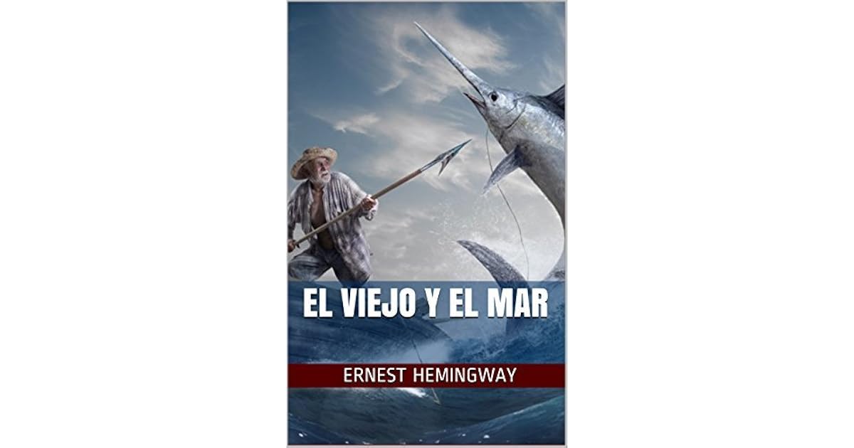 El viejo y el mar by Ernest Hemingway