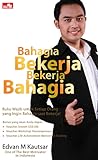 Bahagia Bekerja - Bekerja Bahagia