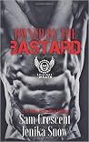 Owned by the Bastard by Sam Crescent