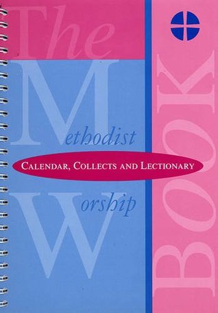 Methodist Worship Book - Orders of Service: Calendar, Collec (Spiral-bound)