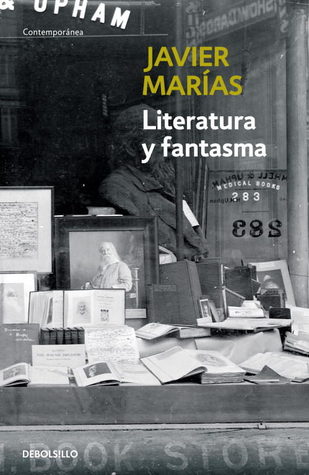 Portada de Literatura Y Fantasma, de Javier Marías