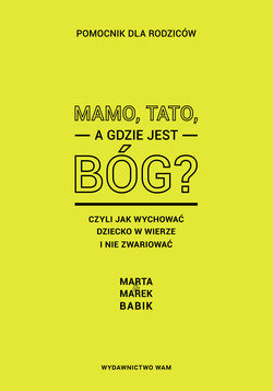 MAMO, TATO, A GDZIE JEST BÓG?