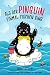 Als der Pinguin einmal fisc...