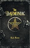 The Daemoniac by Kat Ross The Daemoniac by Kat Ross