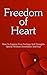 Freedom Of Heart: How To Express Your Feelings And Thoughts Openly Without Hessitation And Fear