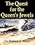 The Quest for the Queen's J...