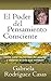 El Poder del Pensamiento Consciente by Gabriela Rodríguez