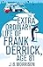 The Extra Ordinary Life of Frank Derrick, Age 81