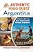 Authentic Food Quest Argentina