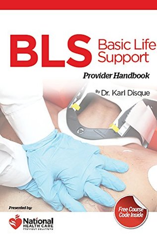Basic Life Support (BLS) Certification Provider Handbook