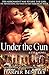 Under the Gun (CEP, #3)