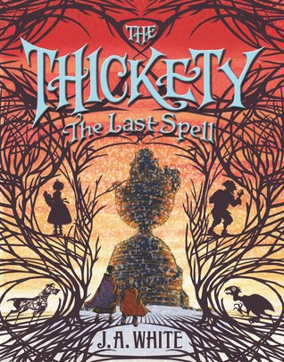 The Last Spell (The Thickety, #4)