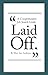 "Laid Off.": A Comprehensiv...