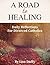 A Road to Healing by Lisa  Duffy