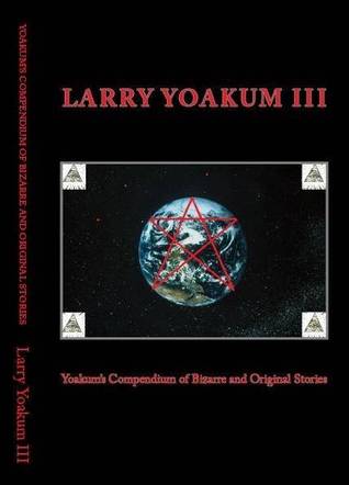 Yoakum's Compendium of Bizarre and Original Stories