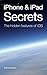 iPhone & iPad Secrets: A Us...