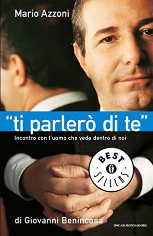"Ti parlerò di te": Incontro con l'uomo che vede dentro di noi (Italian Edition)