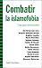 Combatir la islamofobia. Una guía antirracista