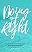 Doing It Right by Ron Smith