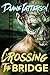 Crossing The Bridge (Zombie...