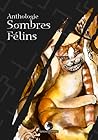 Sombres Félins by Florence Barrier