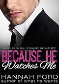 Because He Watches Me