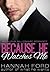 Because He Watches Me by Hannah Ford