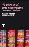 40 años en el arte neoyorquino: Una vida corta y complicada (Noema) (Spanish Edition) 40 años en el arte neoyorquino: Una vida corta y complicada (Noema) (Spanish Edition)