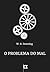 O Problema do Mal, por W. R. Downing (Portuguese Edition)