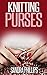 Knitting Purses
